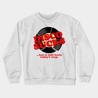 Disco Sucks, But... Crewneck Sweatshirt